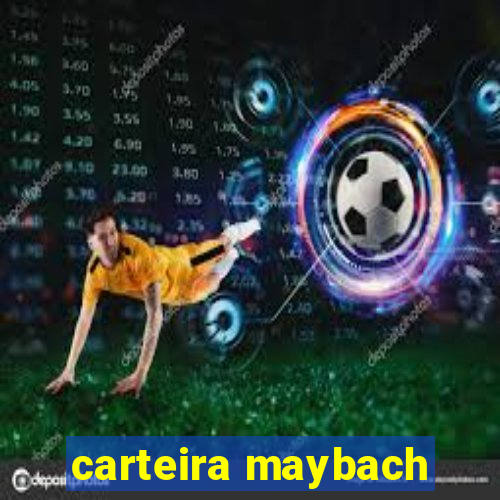 carteira maybach